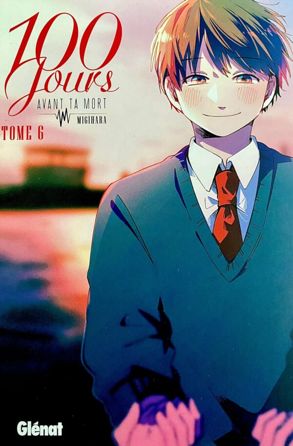 100 jours avant ta mort Tome 6